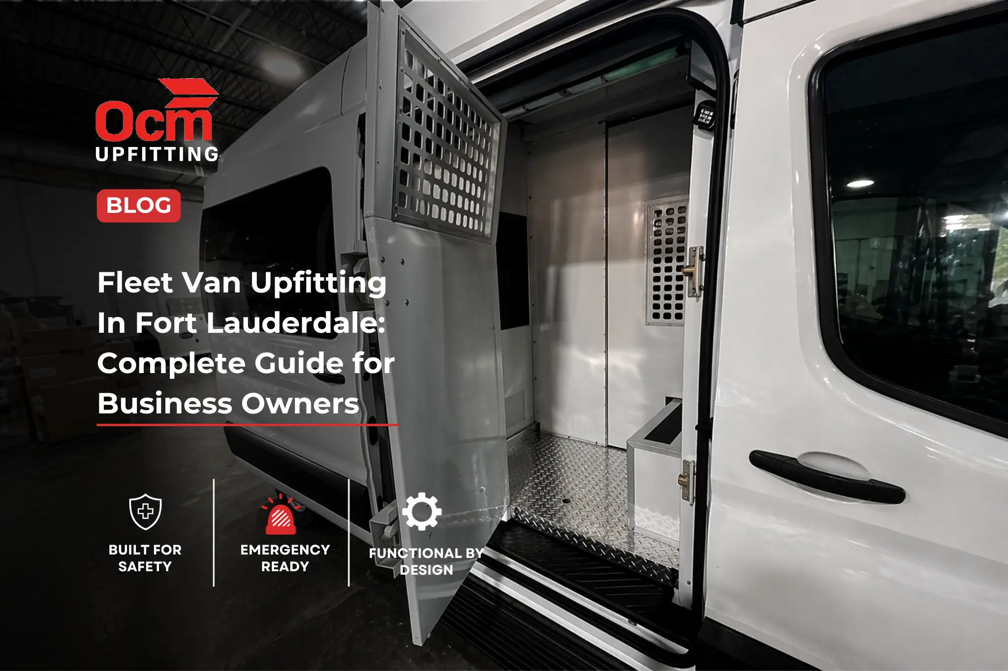 Fleet van upfitting interior with custom storage, safety partition, and organized workspace in Fort Lauderdale by OCM Upfitting