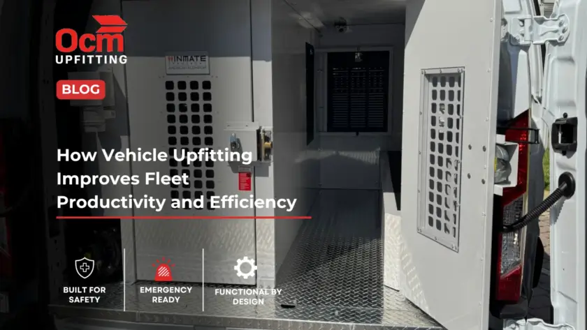 Interior of a professionally upfitted commercial work van featuring custom aluminum storage compartments, secure equipment cabinets, diamond plate flooring, and organized workspace solutions designed to improve fleet productivity, safety, and operational efficiency. OCM Upfitting branded blog graphic highlighting vehicle upfitting benefits for commercial fleets.