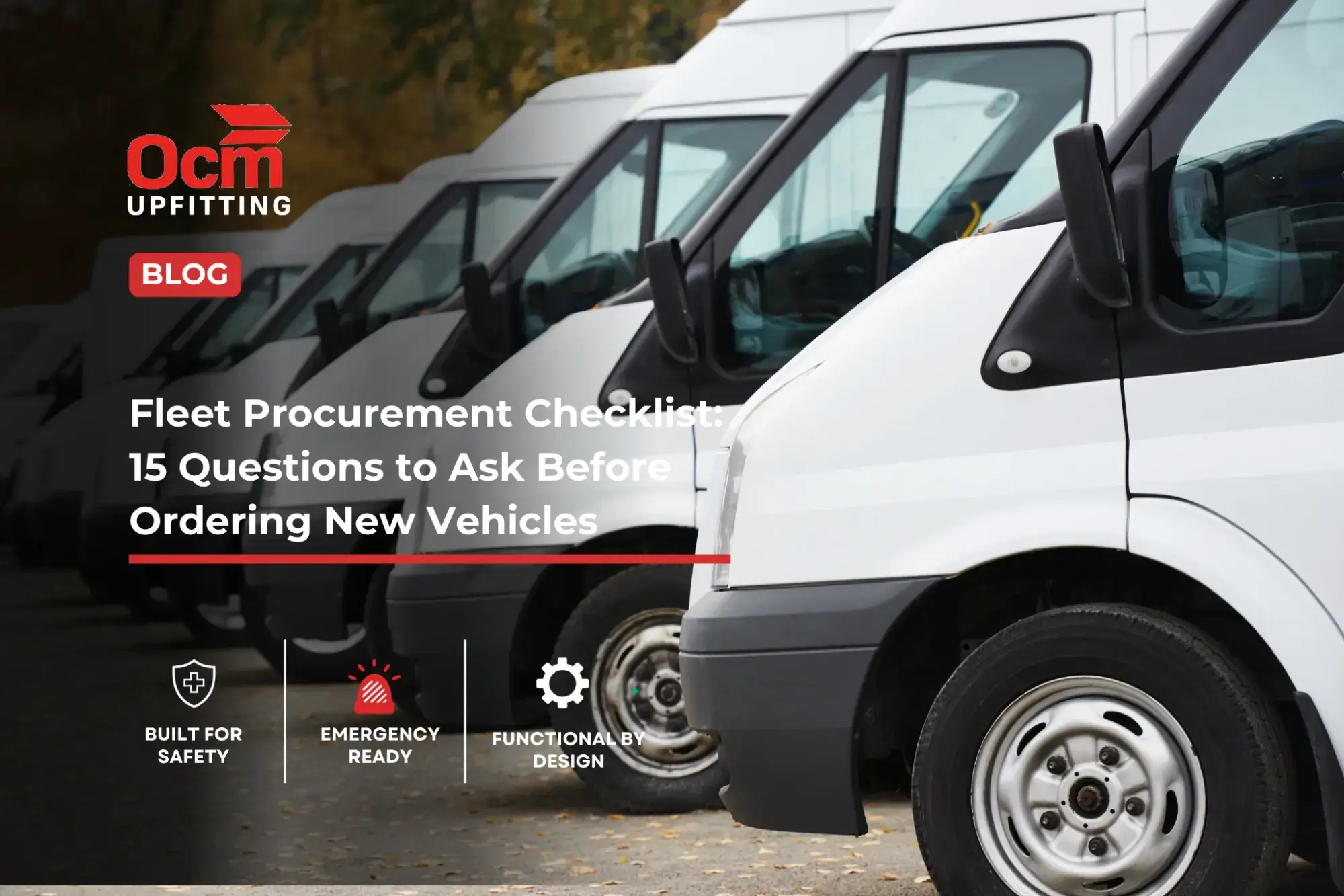 OCM Upfitting fleet procurement checklist graphic featuring commercial vans and 15 questions to ask before ordering new fleet vehicles.