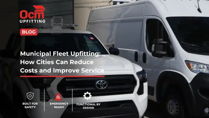 OCM Upfitting municipal fleet upfitting with a service pickup and cargo van built for safety, emergency readiness, and efficient city operations.