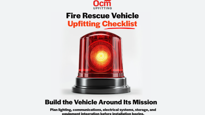 OCM Upfitting featured graphic for a fire rescue vehicle upfitting checklist, featuring a red emergency warning beacon and key planning considerations for lighting, communications, electrical systems, storage, and equipment integration.