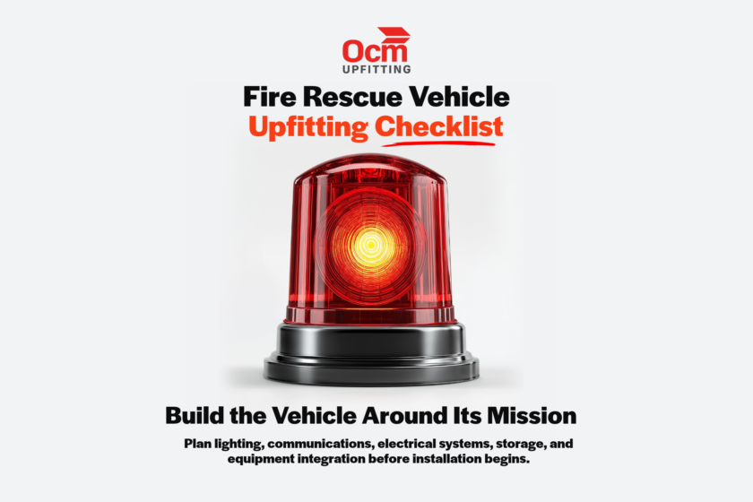 OCM Upfitting featured graphic for a fire rescue vehicle upfitting checklist, featuring a red emergency warning beacon and key planning considerations for lighting, communications, electrical systems, storage, and equipment integration.